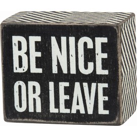 Primitives By Kathy Black 3" x 2-1/2" Box Sign - "Be Nice Or Leave"