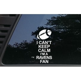 I Can't Keep Calm I'm a Ravens Fan - 3 1/4" x 7" die Cut Vinyl Decal for Windows, Cars, Trucks, Tool Boxes, laptops, MacBook - virtually Any Hard, Smooth Surface