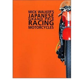 Mick Walker's Japanese Grand Prix Racing Motorcycles: v. 5