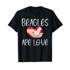 Beagles are Love Beagle Owner T-Shirt
