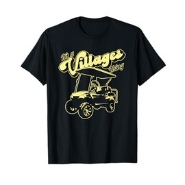 Funny Golf Cart It's a Villages Thing Golf Car Humor Design T-Shirt