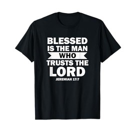 Bible Scripture Verse Jeremiah 17:7 Inspirational T-Shirt