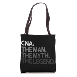 CNA Man The Myth Legend Gift Tote Bag