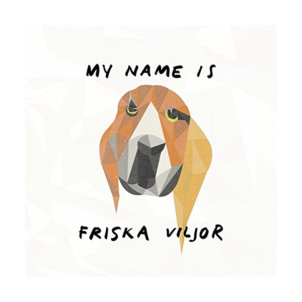 My Name Is Friska Viljor by FRISKA VILJOR [Vinyl]