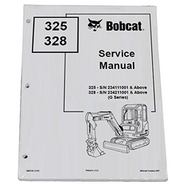 Bobcat 325, 328 Compact Excavator Workshop Repair Service Manual - Part Number # 6902745