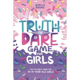 Truth or Dare game for Girls: The fun party game for 10 - 14 year old girls