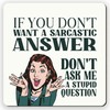 Dorothy Spring If You Don't Want A Sarcastic Answer Funny