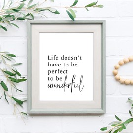 ‘Life Doesn’t Have to be Perfect to be Wonderful’ Wall Art | Black and White 8x10 UNFRAMED Print | Positive, Inspirational, Typography, Motivational Home Decor