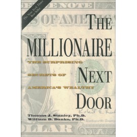 The Millionaire Next Door: The Surprising Secrets of America's Wealthy