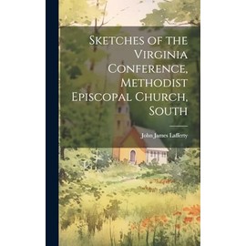 Sketches of the Virginia Conference, Methodist Episcopal Church, South