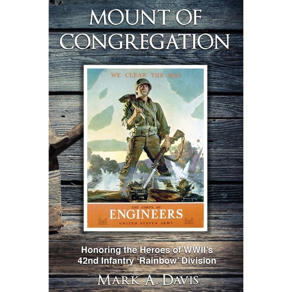 Mount of Congregation: Honoring the Heroes of WWII's 42nd Infantry