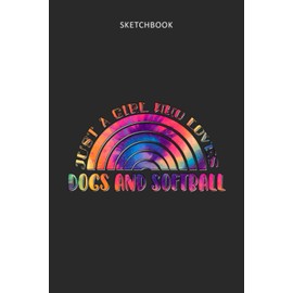 Drawing Pad for Kids - Sketchbook Just A Girl Who Loves Dogs And Softball Tie Dye Pattern: Childrens Sketch Book for Drawing Practice ( Best Gifts for ... Teen - Great Art Supplies Gift, Top Boy Toy