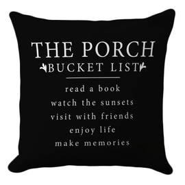 CarOptics Farmhouse Pillow Cover 18x18 Inch - Rustic 'Porch Bucket List' Inspirational Lumbar Cushion for Relaxing Outdoor Spaces(Black)