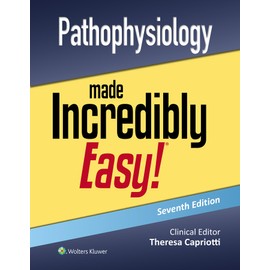 Pathophysiology Made Incredibly Easy! (Incredibly Easy! Series®)