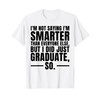 I graduated Funny Graduation Seniors Him or Her T-Shirt