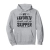 My Favorite People Call Me Skipper Pullover Hoodie