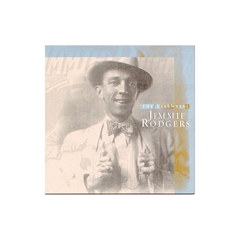 The Essential Jimmie Rodgers