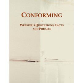 Conforming: Webster's Quotations, Facts and Phrases