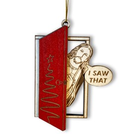 Jesus Saw That Wooden Christmas Ornament - Humorous and Inspirational Christian Holiday Decoration