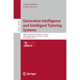 Generative Intelligence and Intelligent Tutoring Systems: 20th International Conference, ITS 2024, Thessaloniki, Greece, June 10–13, 2024, Proceedings, Part II (Lecture Notes in Computer Science)