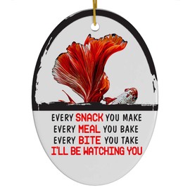 Every Snack You Make I'll Be Watching You Red Dragon Scale Betta Fish Christmas Ornament - Funny White Oval Ceramic Decoration Gifts for Betta Lovers