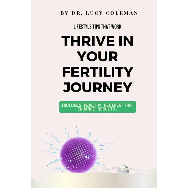 Thrive in your fertility journey. Lifestyle tips that work.