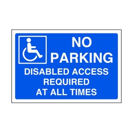 No parking disabled access required at all times - parking sign - disable signage - 1.2mm Rigid plastic for indoor/outdoor usage (200mm x 150mm) Viewing Distance within 5m.