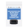 Blind Spot Collision Sensor Connector for 2018 Mercedes C300