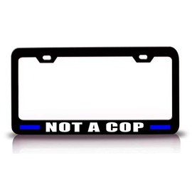 Custom Brother - NOT A COP Police Cop Metal Black Car SUV Truck License Plate Frame m55
