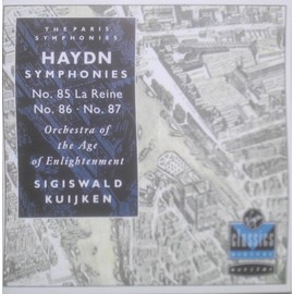 HAYDN Symphonies Nos. 85, 86 & 87; Orchestra of the Age of Enlightenment; Sigiswald Kuijken [UK Import]