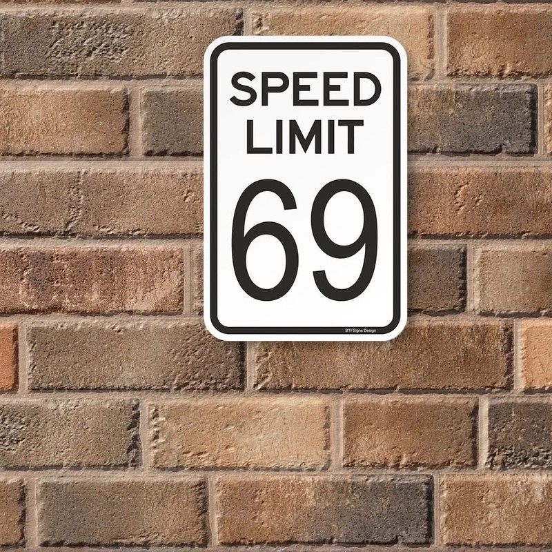BTFSigns 8" x 12" Speed Limit 69 Aluminum Sign -