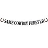 Same Cowboy Forever Banner, Country Western Bachelorette / Divertida decoración