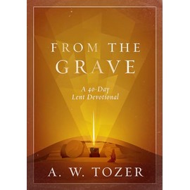 From the Grave: A 40-Day Lent Devotional