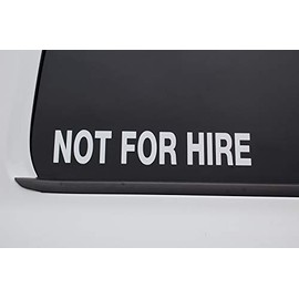 Not for Hire Sticker Vinyl Decal Choose Color & Size!! Truck Trucking Van Trailer (V568) (13" X 2.25", Black)