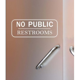 4 Pack No Public Restrooms Sticker,Self-adhesive No Public Restrooms Sign for House, No Public Restrooms Sign for Front Door, No Public Restrooms Sign for Business Window Glass door (4Pcs No Public Restrooms)