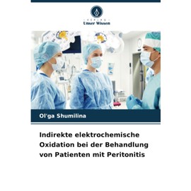 Indirekte elektrochemische Oxidation bei der Behandlung von Patienten mit Peritonitis