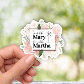 (3pcs) Love Like Mary, Serve Like Martha Christian Sticker – Waterproof Vinyl Faith Decal for Women – Bible Verse Quote for Water Bottle, Laptop, Journal – 3x2.75 Inch