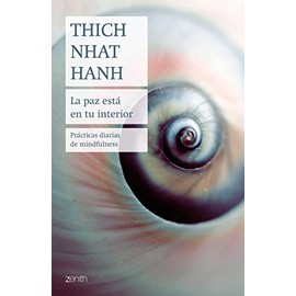 La paz está en tu interior: Prácticas diarias de mindfulness