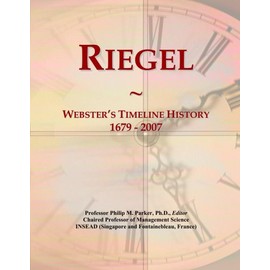 Riegel: Webster's Timeline History, 1679 - 2007