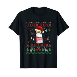 Pharmacist Nurse Ugly Christmas Jumper Di La Lav Did T-Shirt, black