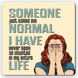 Dorothy Spring Someone Just Call Me Normal Funny Retro Sarcastic Coaster Square Drink Coaster Gift for Office Perfectly Captures Sarcasm Gift for Friends and Colleagues who Love to Laugh