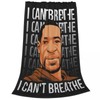 I CAN'T BREATHE Blanket, Soft Warm Throw Blanket, Warm Nap