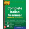 Practice Makes Perfect: Complete Italian Grammar, Premium Second Edition