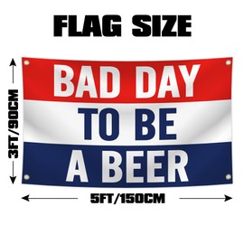 Bad Day To Be A Beer Funny Novelty Flag, 3 x 5 Feet Durable Man Cave Wall Flag with Brass Grommets for Living Room, Bedroom,University Dormitories,Indoor and Outdoor Decoration