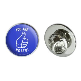 You Are Neato Cool Funny Humor Metal 0.75" Lapel Hat Pin Tie Tack Pinback