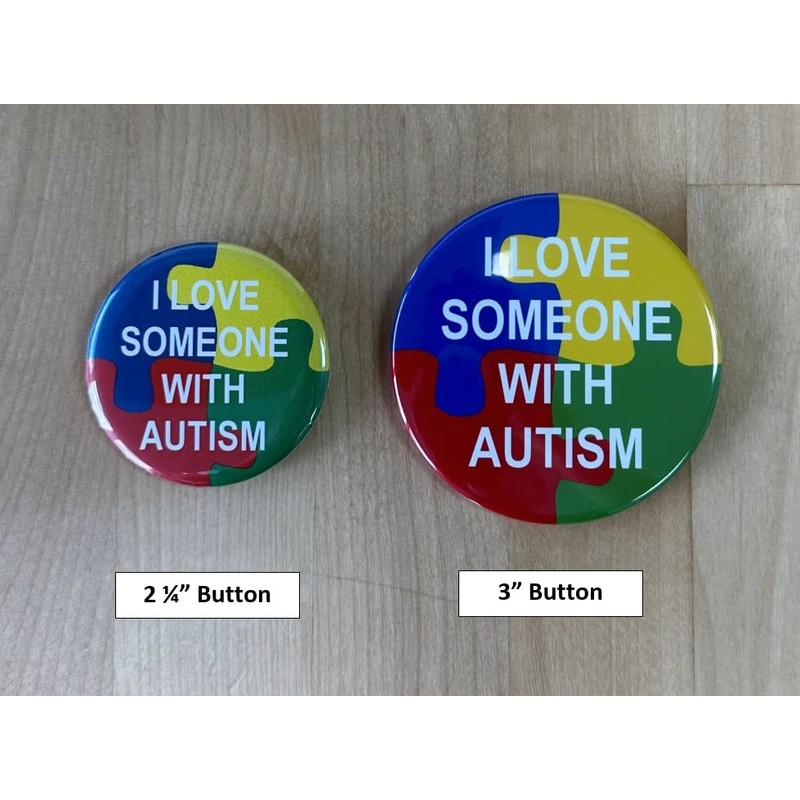 I Love Someone with Autism Button - Autism Awareness ADHD