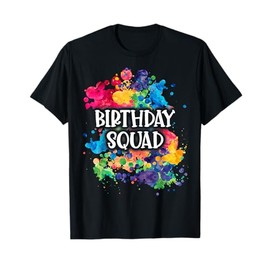 Favor Girls Paint Party Paint Splatter Birthday Squad T-Shirt