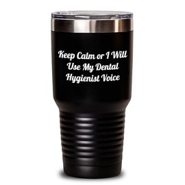 Keep Calm and Smile with a Dental Hygienist's Voice Funny Gifts for Graduates from Friends and Family to the Future Dental Hygienist