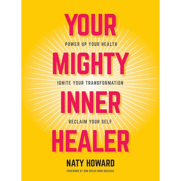 FriesenPress Your Mighty Inner Healer: Power Up Your Health, Ignite