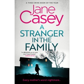 A Stranger in the Family: The new detective crime thriller that will have you gripped and on the edge of your seat!: Book 11 (Maeve Kerrigan)